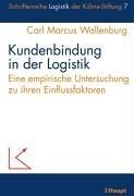 Kundenbindung in der Logistik. Eine empirische Untersuchung zu ihren Einflussfaktoren