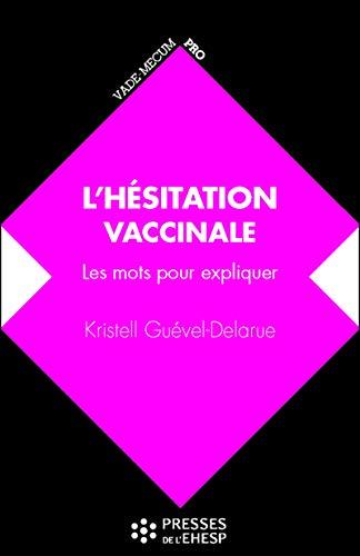 L'hésitation vaccinale : les mots pour expliquer