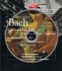 Johann Sebastian Bach: Play by Play/Cantata, No 147 Jesu, Joy of Man's Desiring : Cantata, No 80, a Mighty Fortress Is Our God (Play by Play S.)