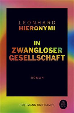 In zwangloser Gesellschaft: Roman