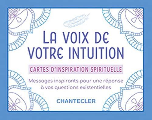 La voix de votre intuition : cartes d'inspiration spirituelle : messages inspirants pour une réponse à vos questions existentielles