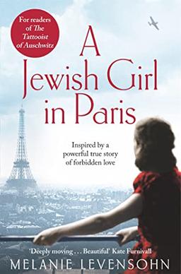 A Jewish Girl in Paris: The heart-breaking and uplifting novel, inspired by an incredible true story (The Wild Isle Series, 43)