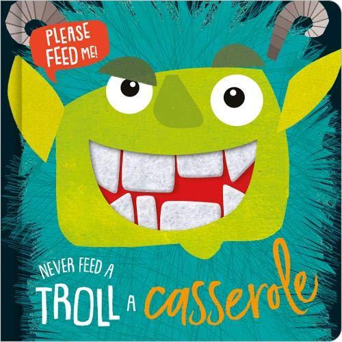 Never Feed A Troll Casserole