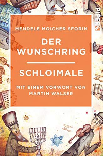 Der Wunschring / Schloimale: Mit einem Vorwort von Martin Walser