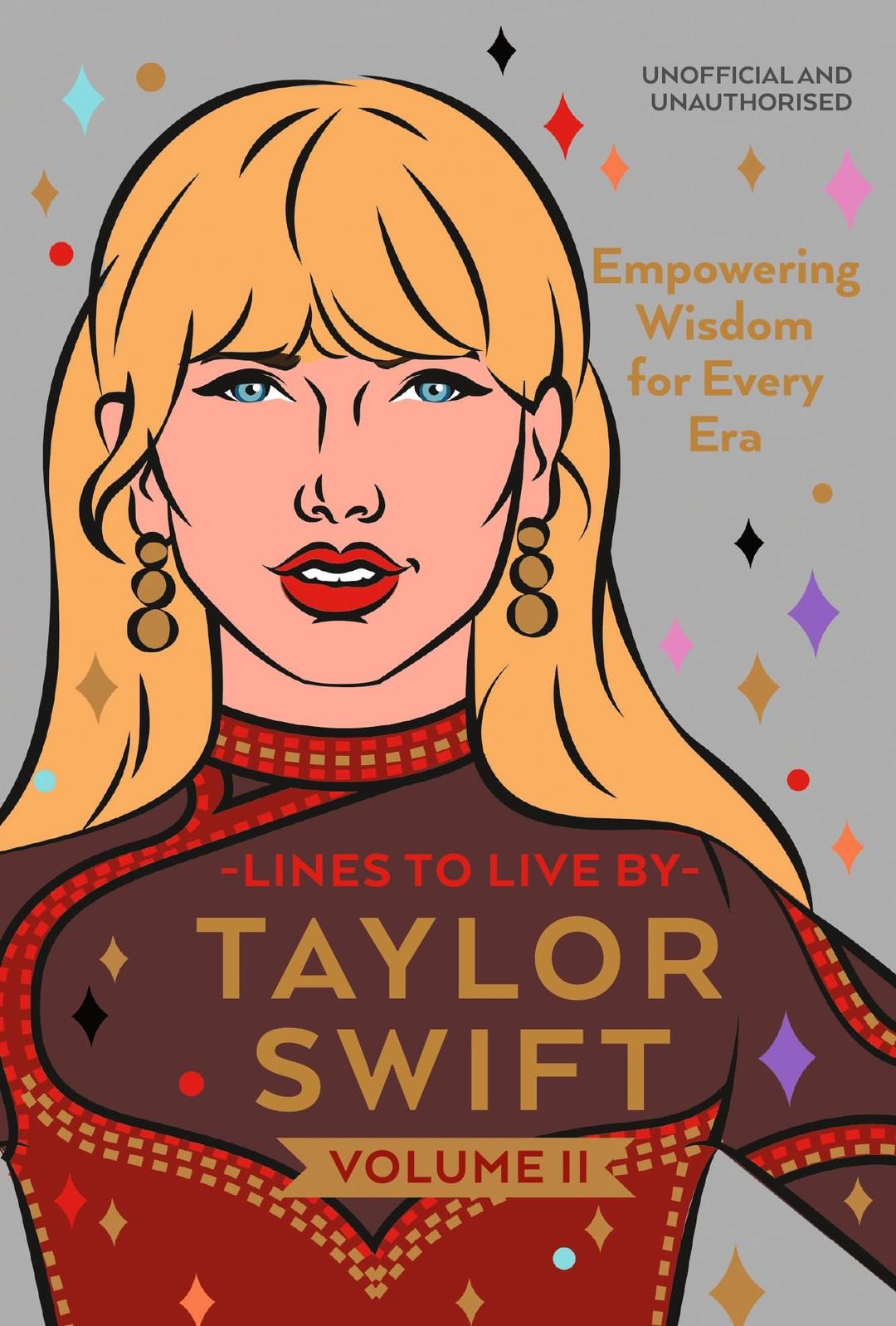 Taylor Swift Lines to Live By Volume II: Empowering Wisdom for Every Era