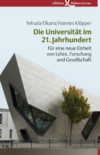 Die Universität im 21. Jahrhundert: Für eine neue Einheit von Lehre, Forschung und Gesellschaft