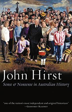 Sense & Nonsense in Australian History (Black Inc. Agenda)