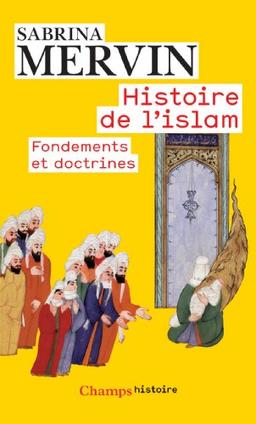 Histoire de l'islam : fondements et doctrines