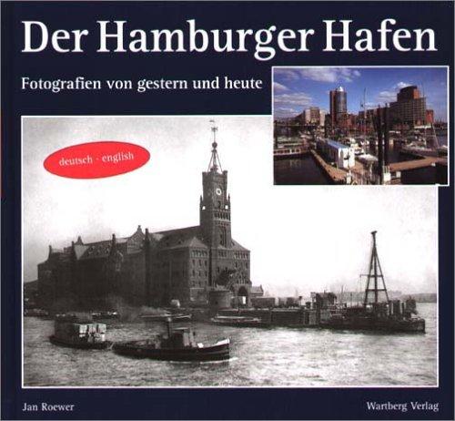 Der Hamburger Hafen - gestern und heute