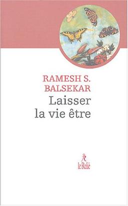 Laisser la vie être