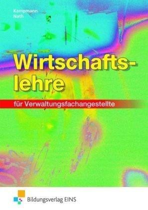 Wirtschaftslehre für Verwaltungsfachangestellte: Lehr-/Fachbuch