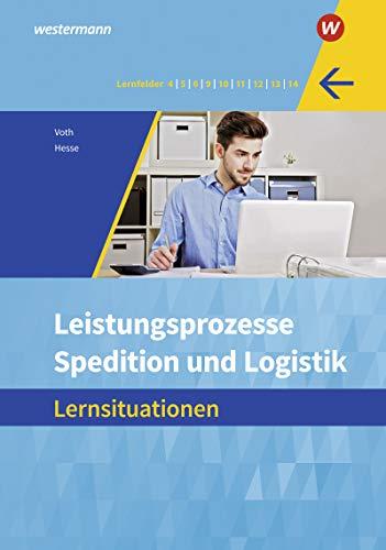 Spedition und Logistik: Leistungsprozesse: Lernsituationen