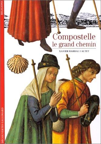 Compostelle, le grand chemin