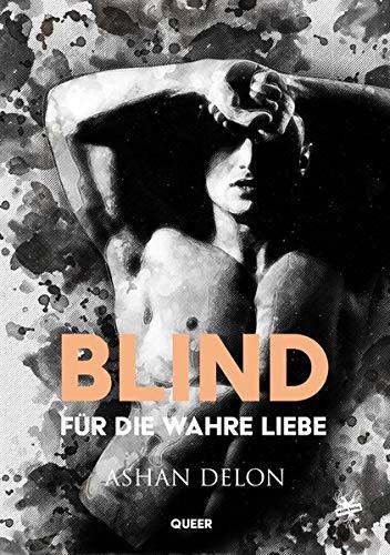 Blind für die wahre Liebe