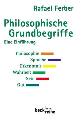 Philosophische Grundbegriffe 1: Eine Einführung