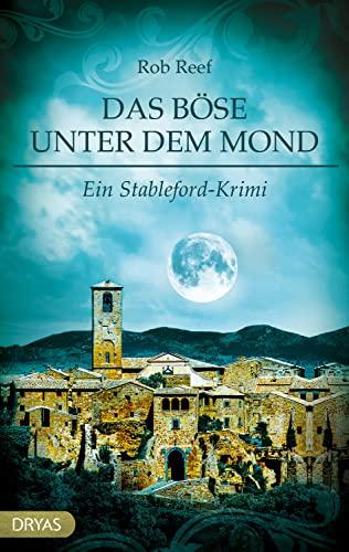 Das Böse unter dem Mond: Ein Stableford-Krimi