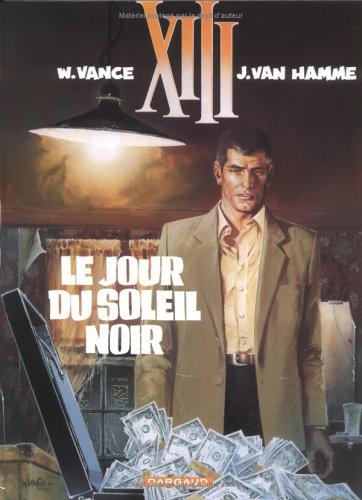 XIII. Vol. 1. Le jour du soleil noir