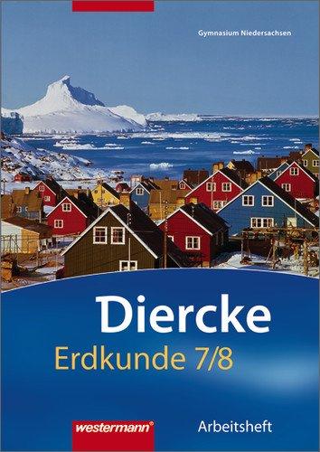 Diercke Erdkunde - Ausgabe 2008 für Gymnasien in Niedersachsen: Arbeitsheft 7 / 8