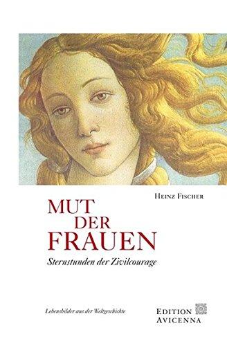 Mut der Frauen: Sternstunden der Zivilcourage