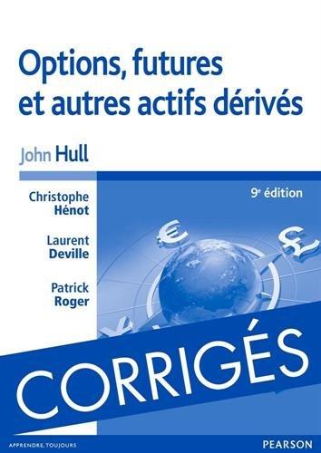 Options, futures et autres actifs dérivés : corrigés des exercices