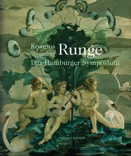 Kosmos Runge. Das Hamburger Symposium: Begleitbuch zur Ausstellung Hamburger Kunsthalle, 2010 und Kunsthalle der Hypo-Kulturstiftung, München, 2011