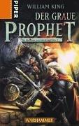 Der Graue Prophet. Wahrhammer. Die Abenteuer von Gotrek und Felix 2: Warhammer. Die Abenteuer von Gotrek und Felix 02