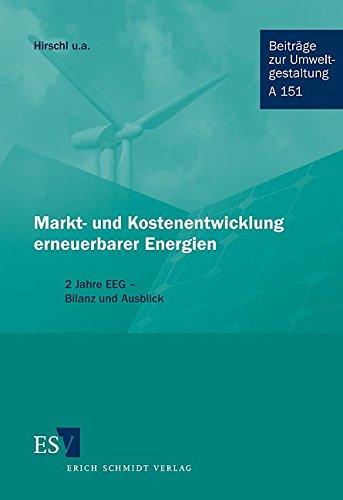 Markt- und Kostenentwicklung erneuerbarer Energien: 2 Jahre EEG - Bilanz und Ausblick (Beiträge zur Umweltgestaltung)