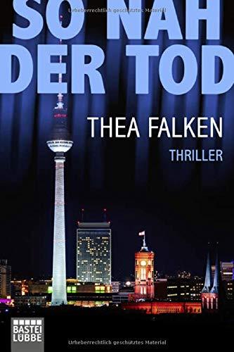 So nah der Tod: Thriller (Eric Weinsheim, Band 1)