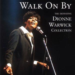 Walk on By - The Definitive Dionne Warwick Collection