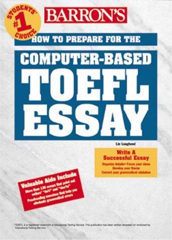 Barron's How to Prepare for the TOEFL Essay (Barron's How to Prepare for the Computer-Based Toefl Essay)