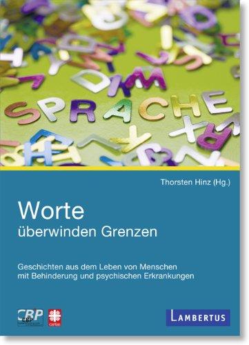 Worte überwinden Grenzen: Geschichten aus dem Leben von Menschen mit Behinderung und psychischer Erkrankung