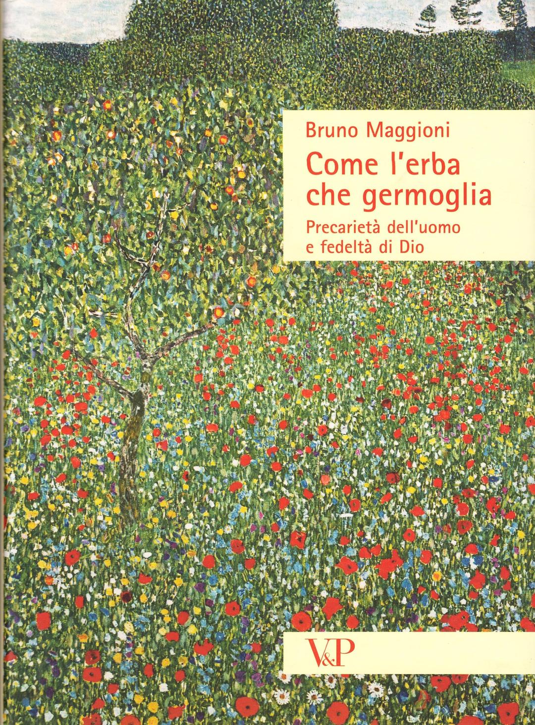 Come l'erba che germoglia. Precarietà dell'uomo e fedeltà a Dio (Sestante)