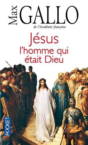 Jésus, l'homme qui était Dieu