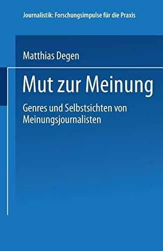 Mut zur Meinung (Journalistik: Forschungsimpulse für die Praxis)