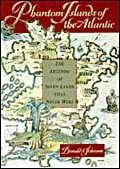 Phantom Islands of the Atlantic: The Legends of Seven Lands That Never Were