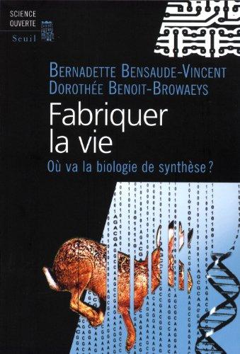 Fabriquer la vie : où va la biologie de synthèse ?