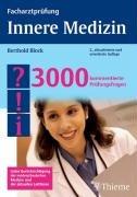 Facharztprüfung. Innere Medizin. 3000 kommentierte Prüfungsfragen