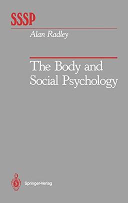 The Body and Social Psychology (Springer Series in Social Psychology)