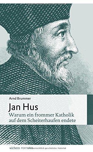 Jan Hus: Warum ein frommer Katholik auf dem Scheiterhaufen endet