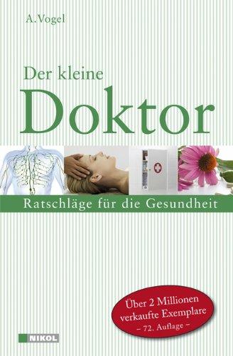 Der kleine Doktor. Ratschläge für die Gesundheit