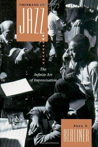 Thinking in Jazz: The Infinite Art of Improvisation (Chicago Studies in Ethnomusicology)