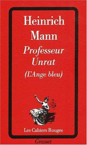 PROFESSEUR UNRAT. : (L'ange bleu) (Cahiers Rouges)