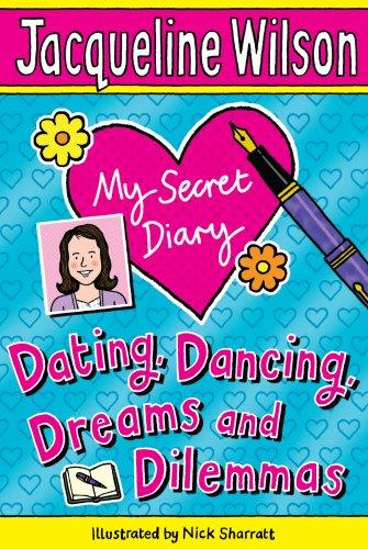 My Secret Diary: Dating, Dancing, Dreams and Dilemmas