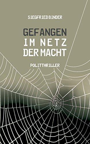 Gefangen im Netz der Macht: Politthriller