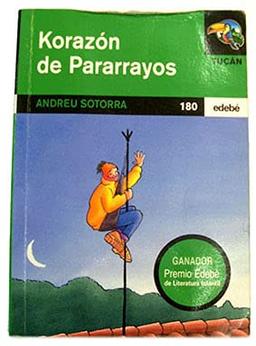 Korazon de pararrayos (premio edebe literatura infantil) (Tucan Verde)