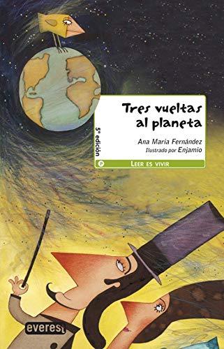 Tres Vueltas Al Planeta (Leer es vivir / Poesía)