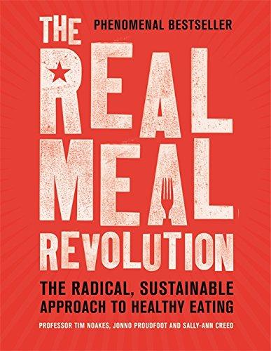 The Real Meal Revolution: The Radical, Sustainable Approach to Healthy Eating (Age of Legends)