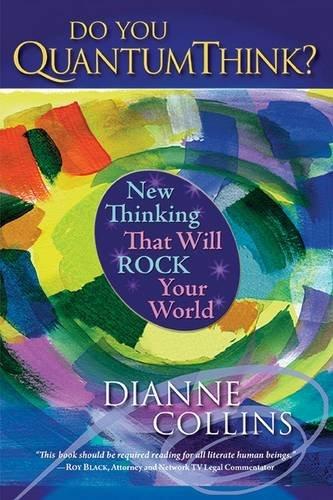 Do You QuantumThink?: New Thinking That Will Rock Your World