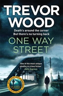 One Way Street: A gritty and addictive crime thriller. For fans of Val McDermid and Ian Rankin (Jimmy Mullen Newcastle Crime Thriller, Band 2)