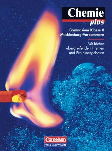 Chemie plus - Gymnasium Mecklenburg-Vorpommern: 7./8. Schuljahr - Schülerbuch: Mit Fächer verbindenden Themen und Projektangeboten